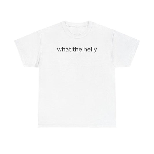 What the Helly T-Shirt